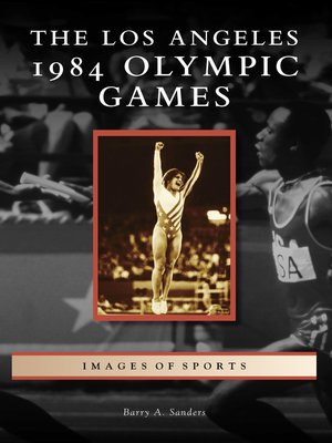 The Los Angeles 1984 Olympic Games - ebook